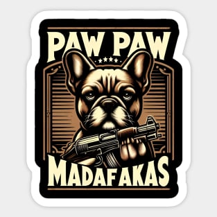 Paw Paw Madafakas French Bulldog Crazy Vintage Funny Dog Owners Sticker